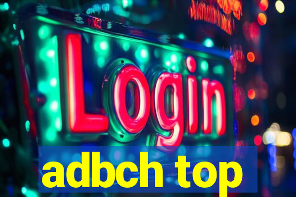 adbch top